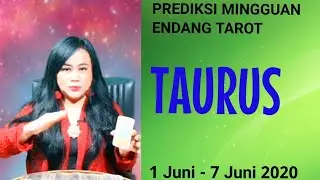 TAURUS  | 1 JUNI - 7 JUNI 2020 | Endang  Tarot