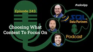 Choosing What Content To Focus On...Episode 243