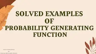 Mathematical Expectation/probability generating function/Examples on probability generating function