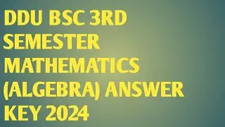 Ddu Bsc 3rd semester maths answers key //(algebra)