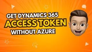 Microsoft Dynamics 365 CRM API Access Token in Postman | No Azure Required!