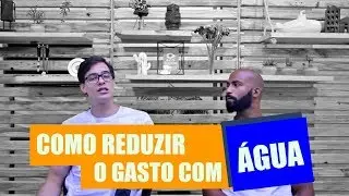 Como reduzir o gasto com água