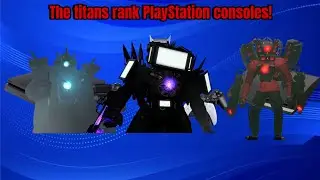 The titans rank PlayStation consoles!