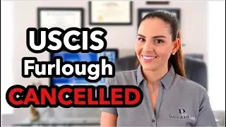 BREAKING NEWS: USCIS CANCELS FURLOUGH OF 13,000 EMPLOYEES