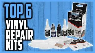 Top 6 Best Vinyl Repair Kits That Actually Works In 2024