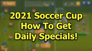 Forge of Empires: 2021 Soccer Cup Event - How To Get As Many Daily Specials As Possible!