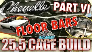 Chevelle 25.5 Cage Build! The Ghost. Part 6. FLOOR STRUCTURE! Welding, Bending, Notching, NHRA, SFI.