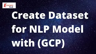 Create Dataset for NLP Model with Google Cloud Platform