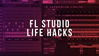 FL Studio Life Hacks