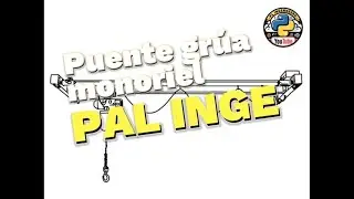 Introducción al diseño de PUENTE GRÚA MONORIEL con POLIPASTO ELÉCTRICO pt 1