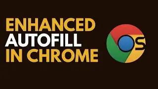 How to Enable Enhanced Autofill in Google Chrome (Fill Forms Faster!)