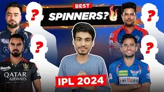 IPL 2024 : Rating all 10 Teams Spinners 🔥 | RCB | CSK | SRH | MI | PBKS | KKR | DC | IPL Analysis