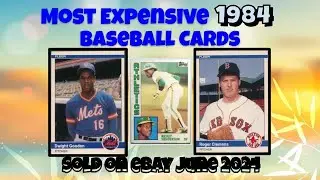 1984 Most Expensive eBay Sales Baseball Cards - June 2024