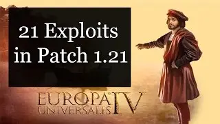 [EU4] 21 Exploits in Patch 1.21