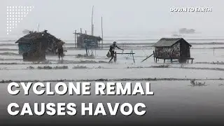 Cyclone Remal causes chaos in Bangladesh and West Bengal, India | What do we know so far?