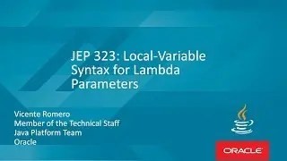 JEP 323:  Local-Variable Syntax for Lambda Parameters with Vicente Romero