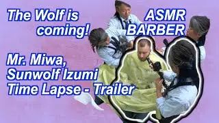 Timelapse trailer for ASMR Barber Mr. Miwa from IZUMI Hair Sun Wolf (イズミヘアーサンウルフ)