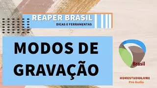 ✅ REAPER - Modos de Gravação