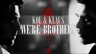 Kol & Klaus | We're Brothers {2x08}