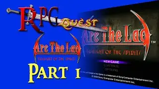 RPG Quest #372: Arc the Lad: Twilight of the Spirits (PS2) Part 1