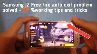 Samsung j2 free fire auto exit problem solution || free fire auto exit problem solved 💯% work