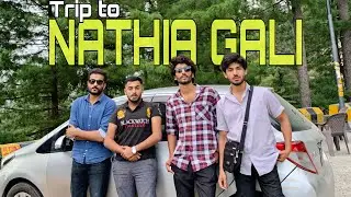 Trip to NATHIA GALI | Abbotabad