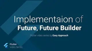 Implementation of FutureBuilder and Future, flutter video tutorial in English, part 26