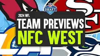 2024 Team Previews for Every NFC West Team