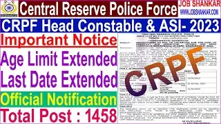 CRPF Head Constable & ASI Important Notice- 2023 || Central Reserve Police Force || CRPF 1458 Posts