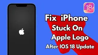 How To Fix iPhone Stucking On Apple Logo ! Fix iPhone Not Working After Ios 18 Update