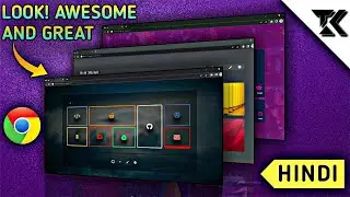 How To Make Your Chrome Look Awesome And Cool! | THEMES | FULL HD 1080 | BY KARTIKTECHZONE