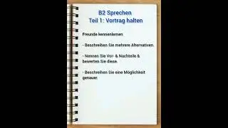 B2 Sprechen Goethe Zertifikat Teil 1 : Vortrag halten