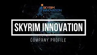 Skyrim Innovation: Company Profile - Who we are & What we do