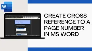 How to Create a Cross-Reference to a Page Number in Word