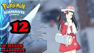 POKEMON | DIAMANTE LUCENTE | SWITCH | GAMEPLAY ITA | FULL SAGA | EP #12 : IN MEZZO ALLA NEVE