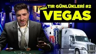 Mini Vegas ♠️ | Tır Günlükleri 🚚 #2 | Berke Kayıkcıoğlu