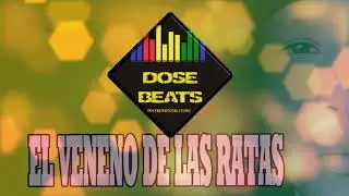 46. EL VENENO DE LAS RATAS - DOSE BEATS, Instrumentales