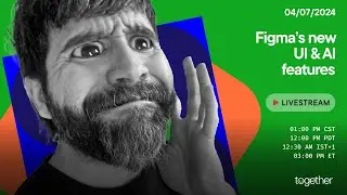 Figma's new UI & AI features