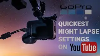 ✨⏱GOPRO HERO 11 & 10 NIGHT LAPSE SETTINGS IN 2 MINUTES