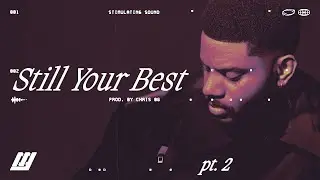 Bryson Tiller x Drake Type Beat 2023 - "Still Your Best pt.2"