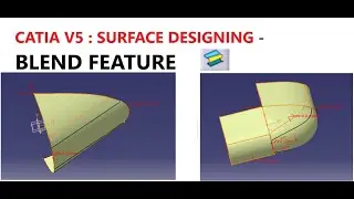 CATIA V5 : SURFACE DESIGNING VIDEO 3 - BLEND FEATURE