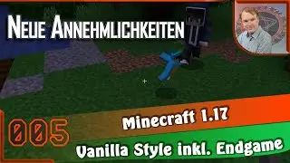 NEUE ANNEHMLICHKEITEN (s1E005) Minecraft 1.17 · Let's Play [GAMEPLAY] deu