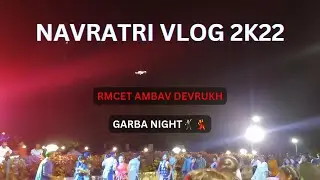 NAVRATRI VLOG 2K22 | RMCET | AMBAV | DEVRUKH