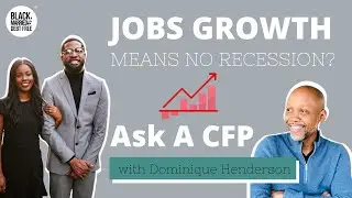 We Talk Jobs Growth | Ask A CFP with Dominique Henderson