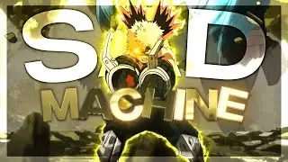Sad Machine | My Hero Academia [AMV/Edit] - Old Scrap !