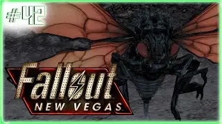 ОПЯТЬ ЭТИ ЛЕТАЮЩИЕ ТВАРИ|Fallout New Vegas. Часть 42