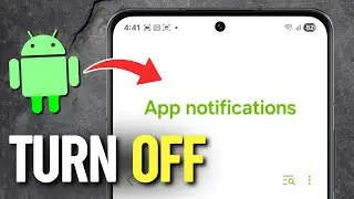 How To Turn Off App Notifications on Android?