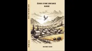 Découvrez "Échos d'une Enfance Kurde" - Un Voyage Littéraire Poétique et Émouvant