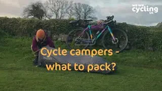 Cycle campers - what to pack? | Cycling UK