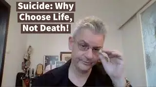 Suicide: Why Choose Life, Not Death!
